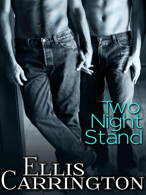Title details for Two Night Stand by Ellis Carrington - Available